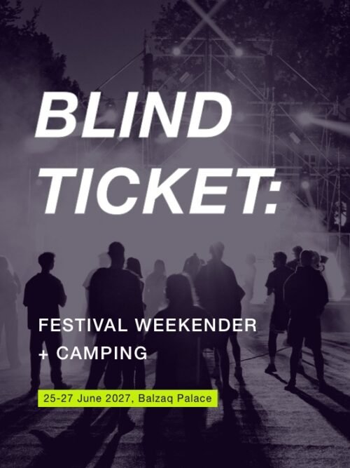 BLIND TICKETS: Festival Weekender + Camping